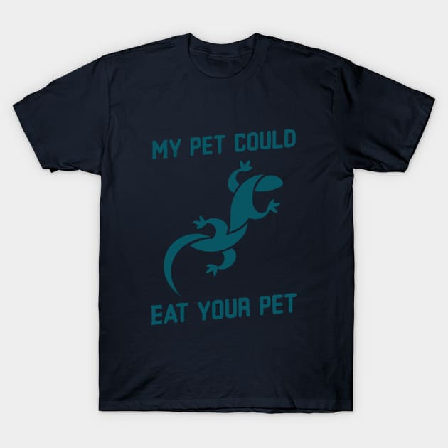 My pet could eat your pet v2 T-Shirt by CLPDesignLab